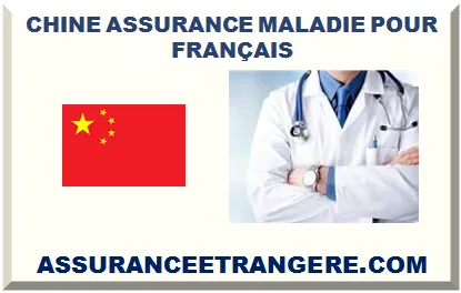 CHINE ASSURANCE MALADIE POUR FRANÇAIS 