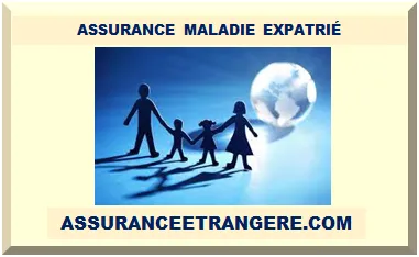 ASSURANCE MALADIE EXPATRIÉ
