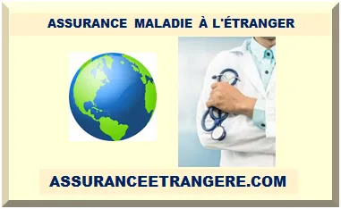 ASSURANCE MALADIE À L'ÉTRANGER