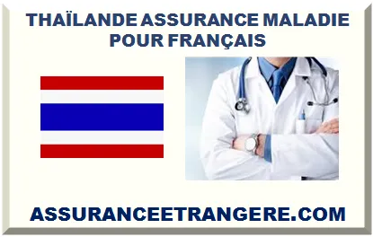 THAÏLANDE ASSURANCE MALADIE POUR FRANÇAIS 
